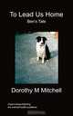 To Lead Us Home, Dorothy M. Mitchell 
