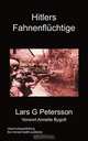 Hitlers Fahnenfluchtige, Lars G. Petersson 