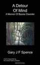 A Detour Of Mind, Gary J F Spence 