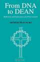 From DNA to Dean, Arthur Peacocke 