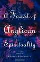 A Feast of Anglican Spirituality, 