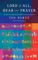 Lord of All, Hear Our Prayer, Second Edition, Ted Burge 