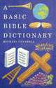 A Basic Bible Dictionary, Michael Counsell 