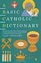 A Basic Catholic Dictionary, 