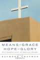 Means of Grace, Hope of Glory, 