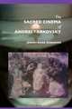 The Sacred Cinema of Andrei Tarkovsky, Jeremy Mark Robinson 