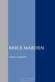 BRICE MARDEN, LAURA GARRARD 