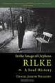 Rilke, A Soul History, Daniel Joseph Polikoff 