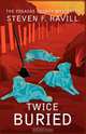 Twice Buried, Steven F. Havill 