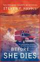 Before She Dies, Steven F. Havill 