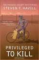 Privileged to Kill, Steven F. Havill 