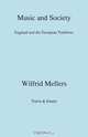 Music and Society. England and the European Tradition, Wilfrid Mellers 
