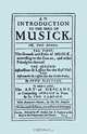 An Introduction to the Skill of Musick. The Grounds and Rules of Musick...Bass Viol...The Art of Descant. Seventh edition. [Facsimile 1674, music], John Playford 