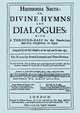 Harmonia Sacra or Divine Hymns and Dialogues. with a Through-Bass for the Theobro-Lute, Bass-Viol, Harpsichord or Organ. The First Book. [Facsimile of the 1726 edition, printed by William Pearson], 