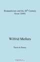 Romanticism and the Twentieth Century (from 1800), Wilfrid Mellers 