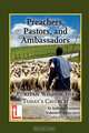 Preachers, Pastors, and Ambassadors, 