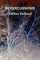 Repercussions, Anthea Holland 