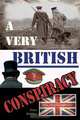 A VERY BRITISH CONSPIRACY, John Dekker 