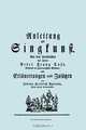 Anleitung zur Singkunst. Aus dem Italianischen des Herrn Peter Franz Tosi, Mitglieds der philarmonischen Akademie mit Erlauterungen und Zusatzen von Johann Friedrich Agricola, Konigl Preu?. Hofcomponisten. [Faksimile 1757]., Pier Francesco Tosi 