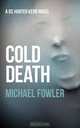 Cold Death, Michael Fowler 