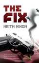The Fix, Keith Nixon 