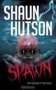 Spawn, Shaun Hutson 