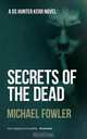 Secrets of the Dead, Michael Fowler 