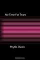 No Time for Tears, Phyllis Owen 