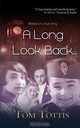A Long Look Back..., Tom Tottis 