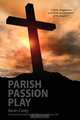 Parish Passion Play, Kevin Carey 