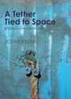 A Tether Tied to Space, John Veen 