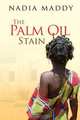 The Palm Oil Stain, Nadia Maddy 