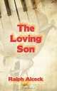 The Loving Son, Ralph Alcock 