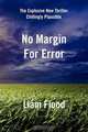No Margin for Error, Liam Flood 