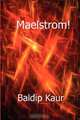 Maelstrom, Baldip Kaur 