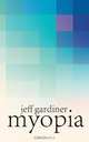 Myopia, Jeff Gardiner 