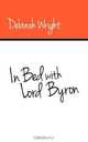 In Bed with Lord Byron, Deborah Wright 