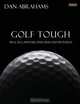 Golf Tough, Dan Abrahams 