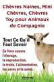 Chevres naines, mini chevres, chevres toy pour animaux de compagnie. Tout ce qu