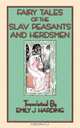 Fairy Tales of the Slav Peasants and Herdsmen - 20 Slavic Tales, 