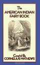 The American Indian Fairy Book - 26 Stories and Legends, 