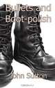 Bullets and Boot-Polish, John Sutton 