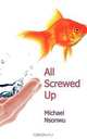 All Screwed Up, Michael Nsonwu 