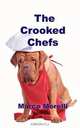 The Crooked Chefs, Marco Morelli 