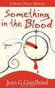 Something in the Blood - A Honey Driver Murder Mystery, Jean G Goodhind 