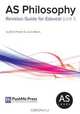 As Philosophy Revision Guide for Edexcel Unit 1, Brian Poxon 