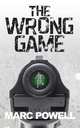The Wrong Game, Marc Powell 