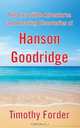 The Incredible Adventures and Amazing Discoveries of Hanson Goodridge, Timothy Forder 