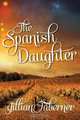 The Spanish Daughter, Jillian Taberner 