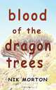 Blood of the Dragon Trees, Nik Morton 